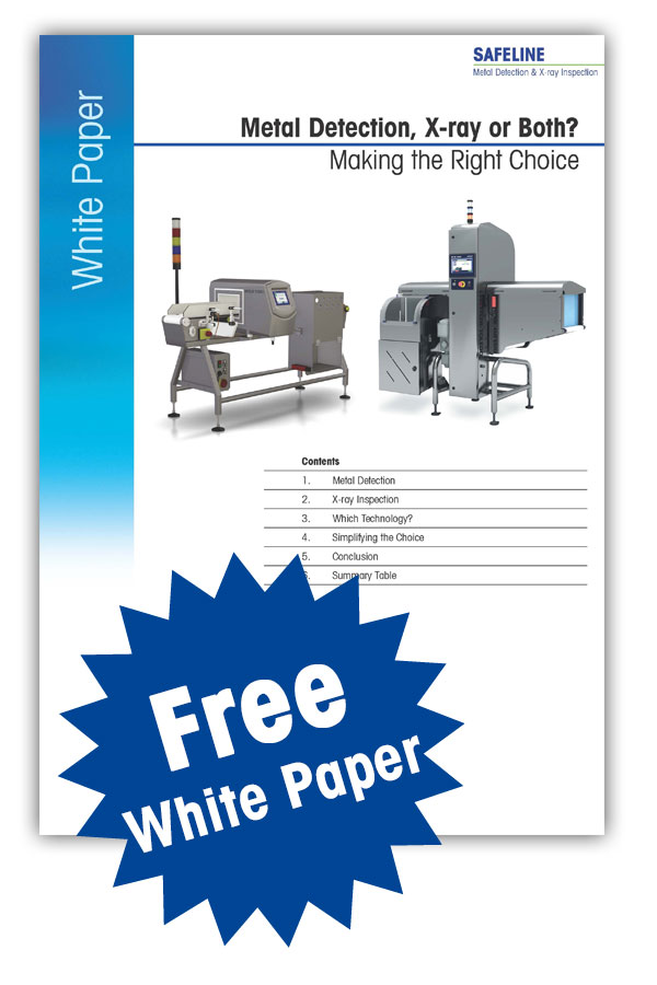 Metal Detection, X-ray Inspection or Both? New METTLER TOLEDO White Paper helps manufacturers make the right choice